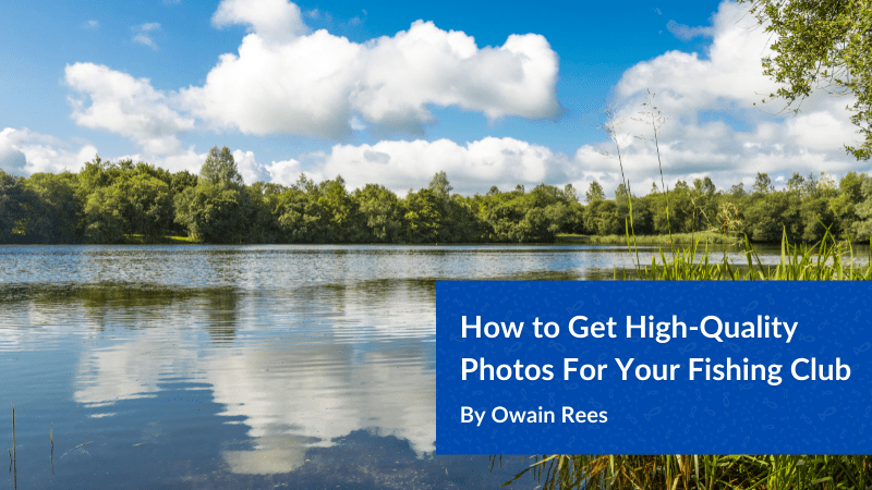 How to get high quality photos for your fishing club