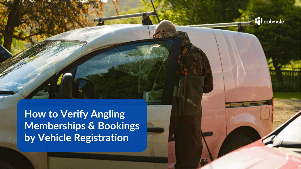 How to verify angling memberships & bookings by vehicle registration